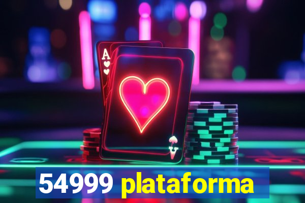 54999 plataforma